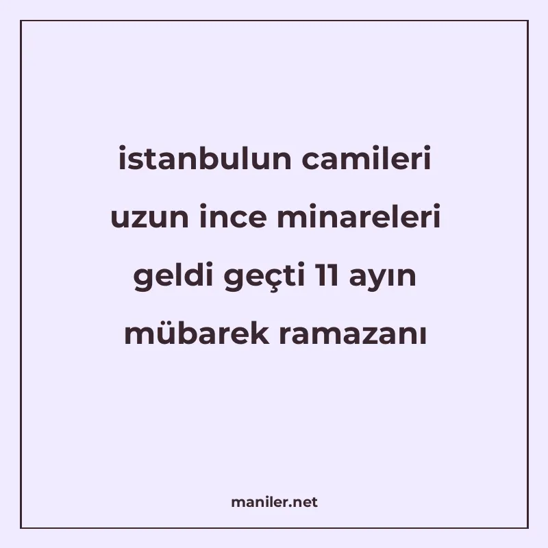istanbulun camileri uzun ince minareleri geldi geçti 11 ayın manisi görseli