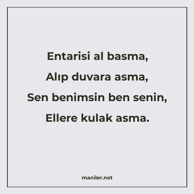 Entarisi al basma, Alıp duvara asma, Sen benimsin ben senin manisi görseli