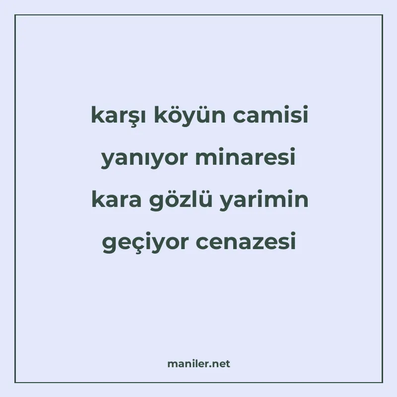 karşı köyün camisi yanıyor minaresi kara gözlü yarimin geçiy manisi görseli