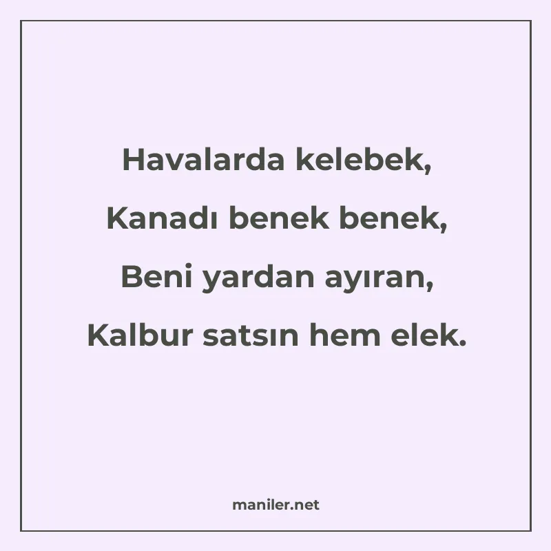 Havalarda kelebek, Kanadı benek benek, Beni yardan ayıran, K manisi görseli