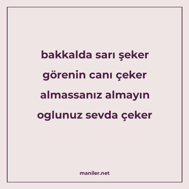 bakkalda sarı şeker görenin canı çeker almassanız almayın og manisi görseli