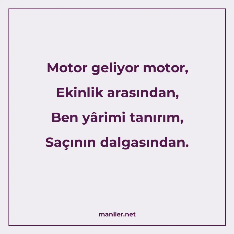 Motor geliyor motor, Ekinlik arasından, Ben yârimi tanırım manisi görseli