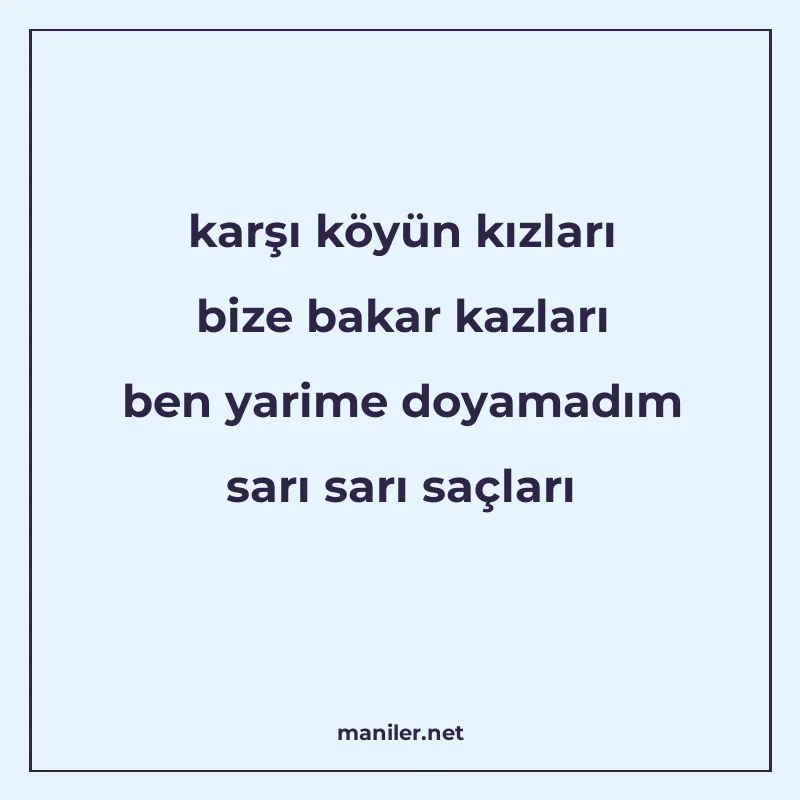 karşı köyün kızları bize bakar kazları ben yarime doyamadım manisi görseli