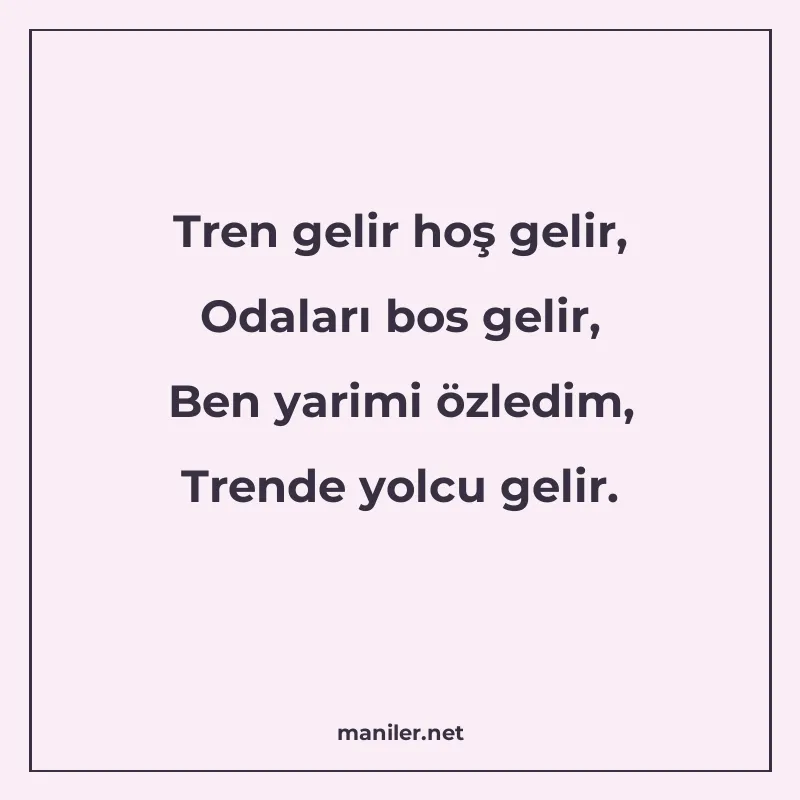 Tren gelir hoş gelir, Odaları bos gelir, Ben yarimi özledim manisi görseli