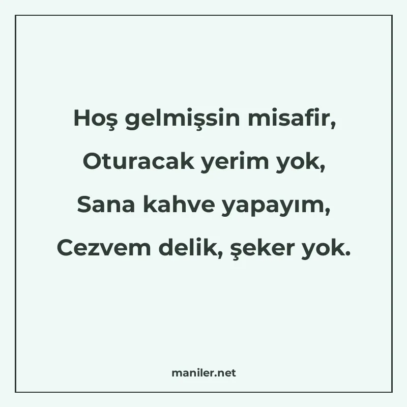 Hoş gelmişsin misafir, Oturacak yerim yok, Sana kahve yapayı manisi görseli