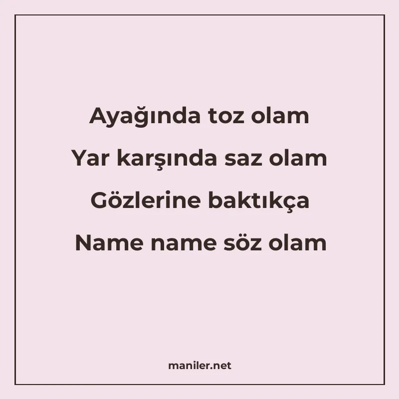 Ayağında toz olam Yar karşında saz olam Gözlerine baktıkça N manisi görseli