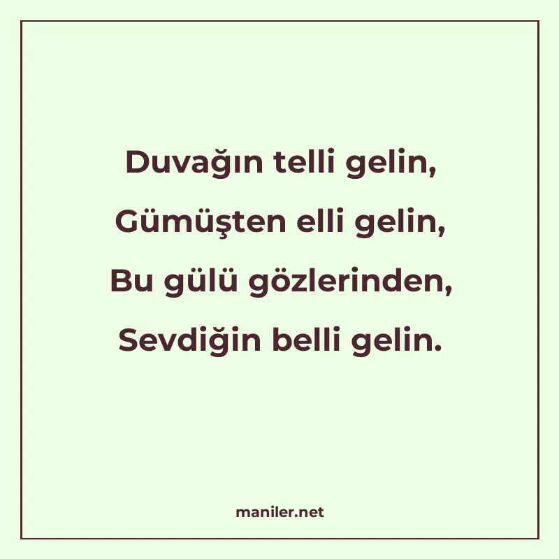 Duvağın telli gelin, Gümüşten elli gelin, Bu gülü gözlerinde manisi görseli