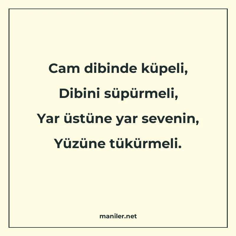 Cam dibinde küpeli, Dibini süpürmeli, Yar üstüne yar sevenin manisi görseli