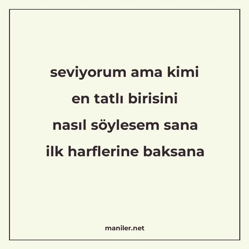 seviyorum ama kimi en tatlı birisini nasıl söylesem sana ilk manisi görseli