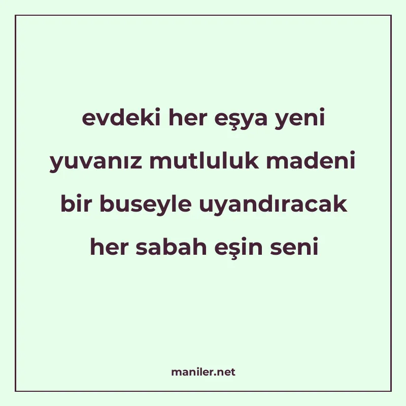 evdeki her eşya yeni yuvanız mutluluk madeni bir buseyle uya manisi görseli