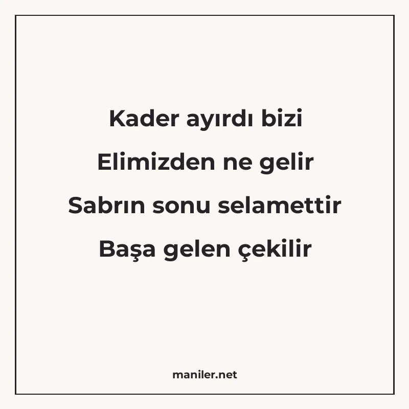 Kader ayırdı bizi Elimizden ne gelir Sabrın sonu selamettir manisi görseli