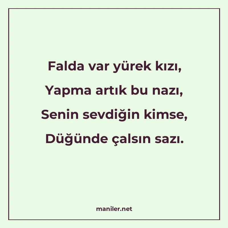 Falda var yürek kızı, Yapma artık bu nazı, Senin sevdiğin ki manisi görseli