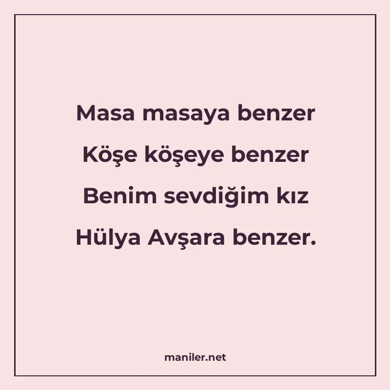 Masa masaya benzer Köşe köşeye benzer Benim sevdiğim kız Hül manisi görseli