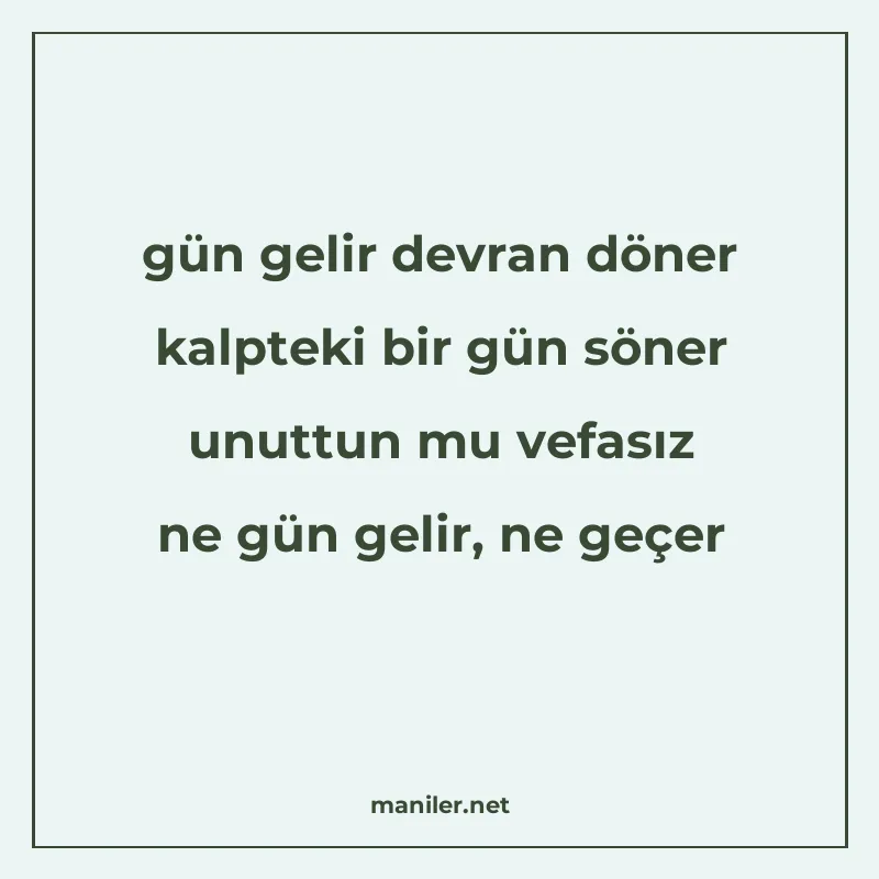 gün gelir devran döner kalpteki bir gün söner unuttun mu vef manisi görseli