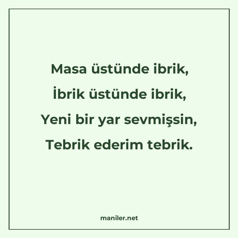 Masa üstünde ibrik, İbrik üstünde ibrik, Yeni bir yar sevmiş manisi görseli