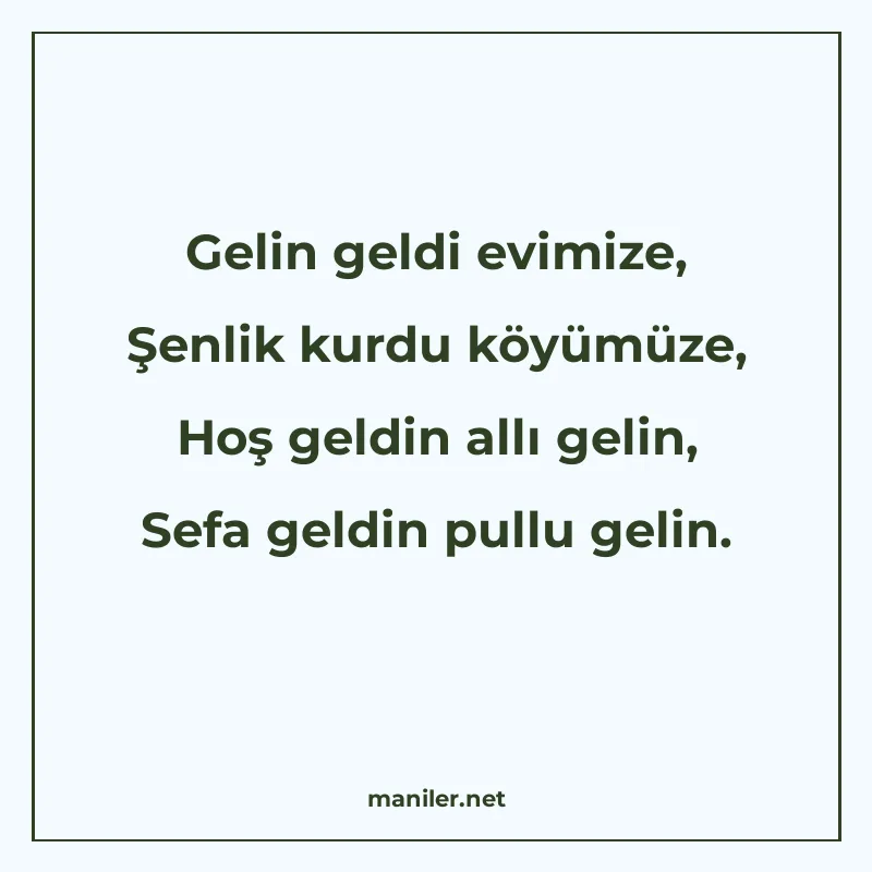 Gelin geldi evimize, Şenlik kurdu köyümüze, Hoş geldin allı manisi görseli