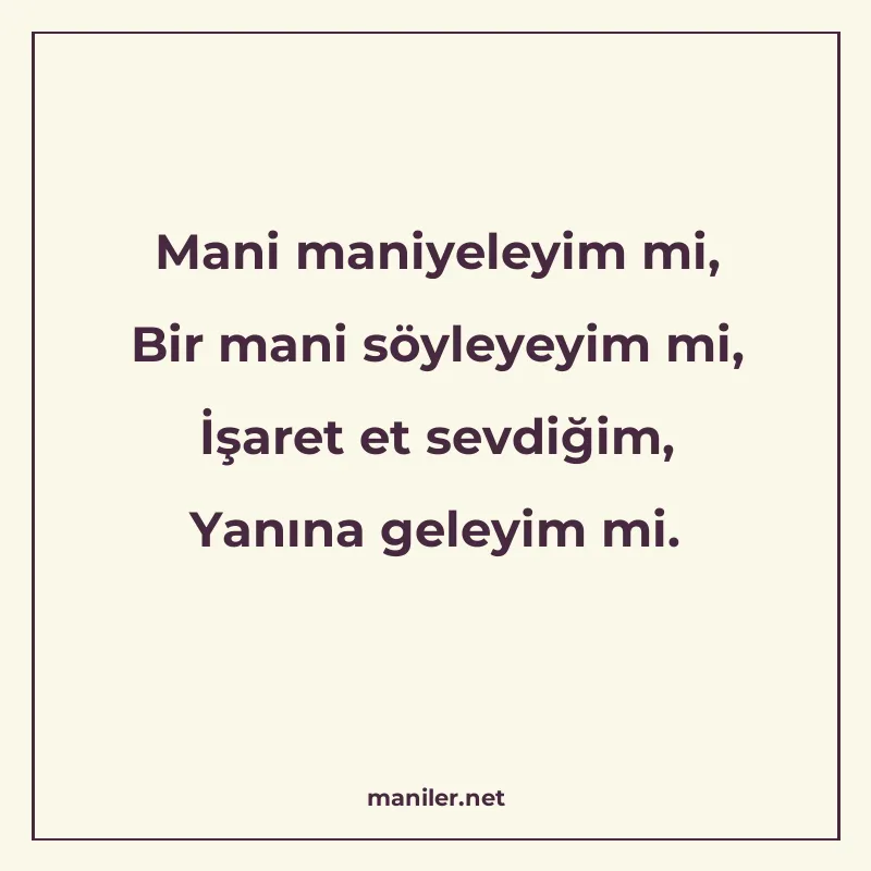 Mani maniyeleyim mi, Bir mani söyleyeyim mi, İşaret et sevdi manisi görseli