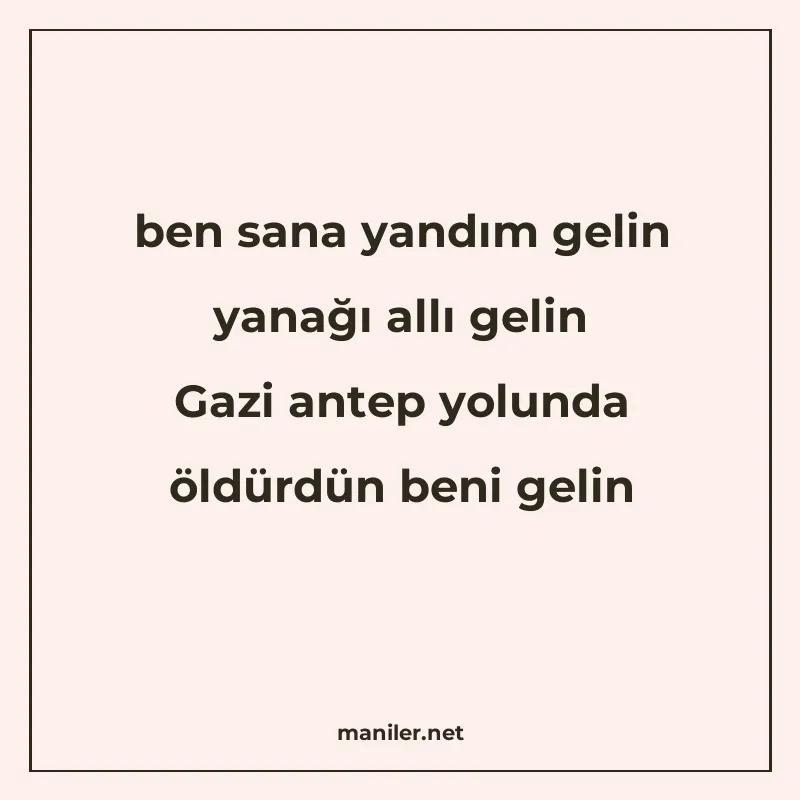 ben sana yandım gelin yanağı allı gelin Gazi antep yolunda ö manisi görseli
