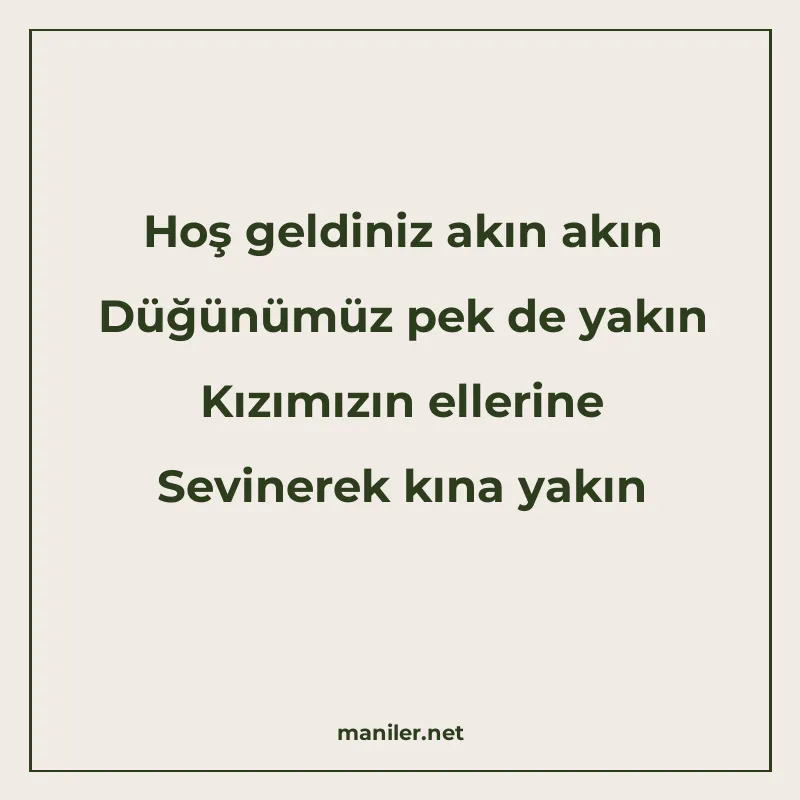 Hoş geldiniz akın akın Düğünümüz pek de yakın Kızımızın elle manisi görseli