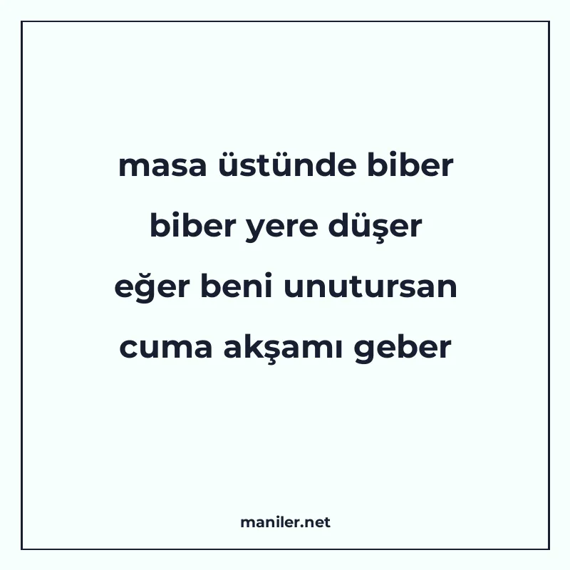 masa üstünde biber biber yere düşer eğer beni unutursan cuma manisi görseli