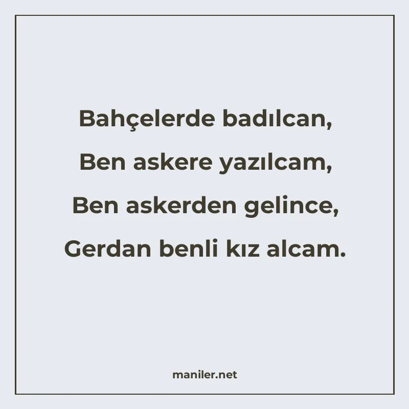 Bahçelerde badılcan, Ben askere yazılcam, Ben askerden gelin manisi görseli