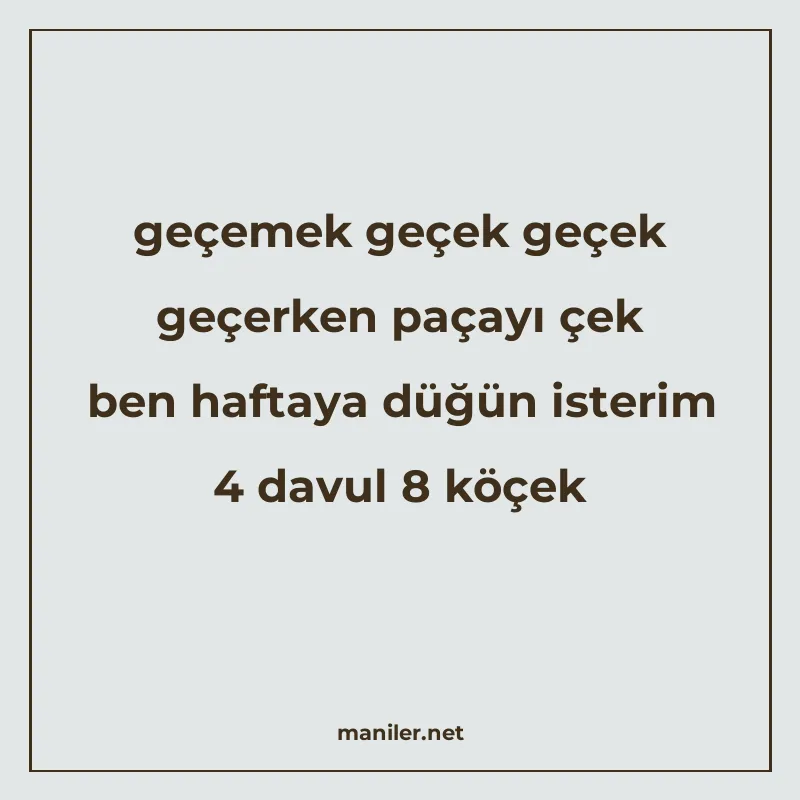 geçemek geçek geçek geçerken paçayı çek ben haftaya düğün is manisi görseli