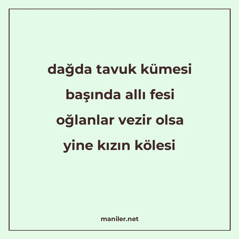dağda tavuk kümesi başında allı fesi oğlanlar vezir olsa yin manisi görseli
