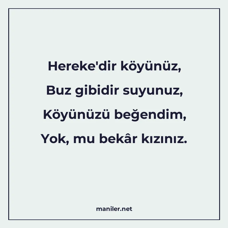 Hereke'dir köyünüz, Buz gibidir suyunuz, Köyünüzü beğen manisi görseli