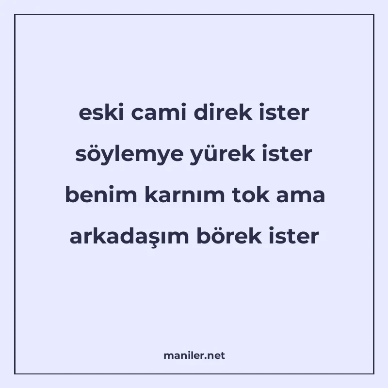 eski cami direk ister söylemye yürek ister benim karnım tok manisi görseli
