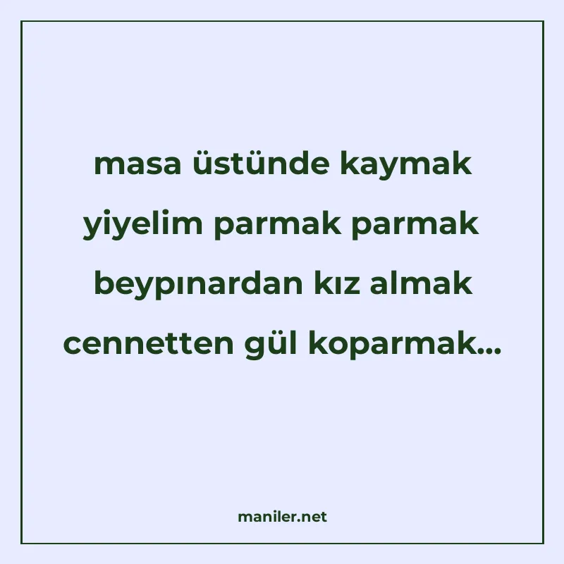 masa üstünde kaymak yiyelim parmak parmak beypınardan kız al manisi görseli