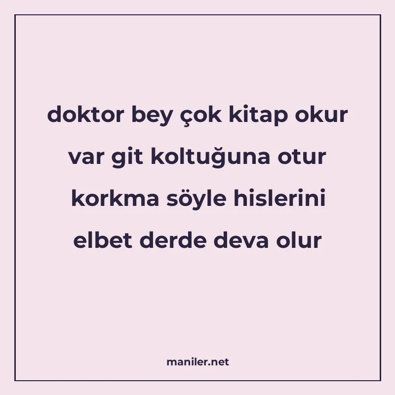 doktor bey çok kitap okur var git koltuğuna otur korkma söyl manisi görseli