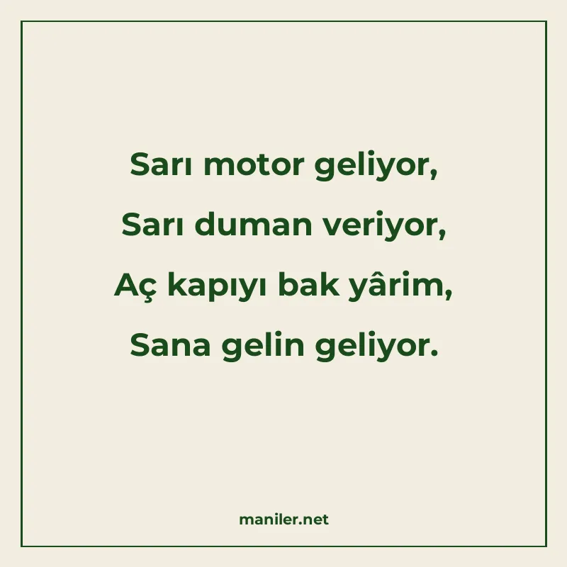 Sarı motor geliyor, Sarı duman veriyor, Aç kapıyı bak yârim manisi görseli
