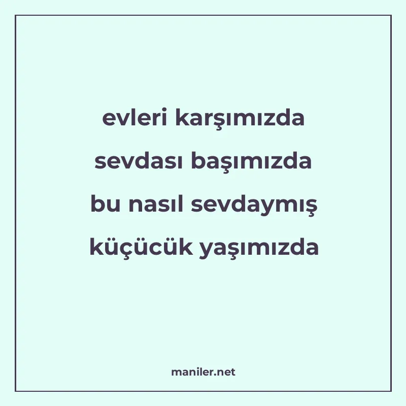 evleri karşımızda sevdası başımızda bu nasıl sevdaymış küçüc manisi görseli