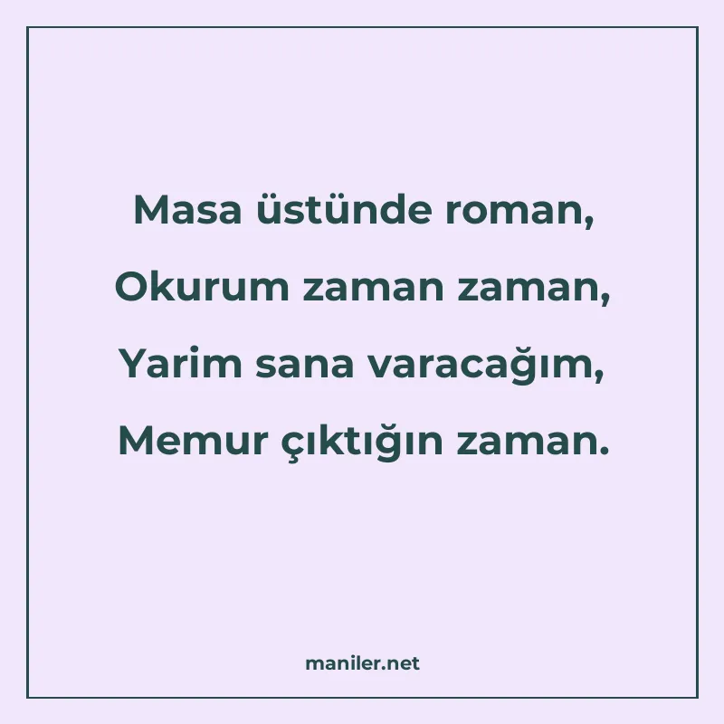 Masa üstünde roman, Okurum zaman zaman, Yarim sana varacağım manisi görseli