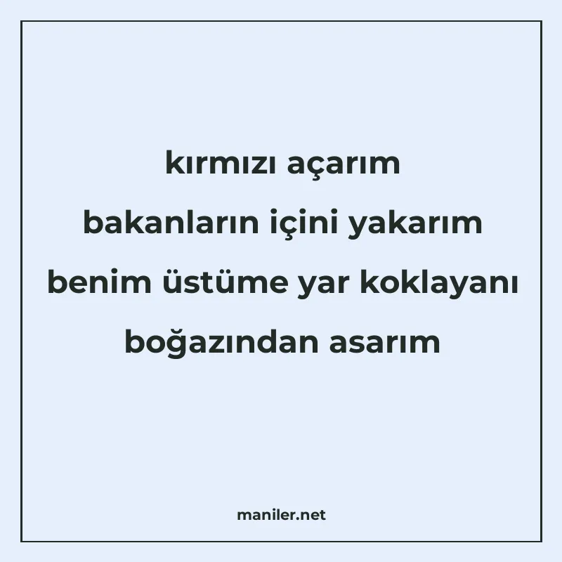 kırmızı açarım bakanların içini yakarım benim üstüme yar kok manisi görseli