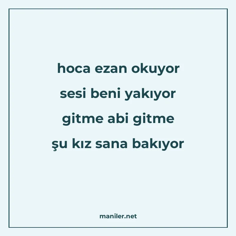 hoca ezan okuyor sesi beni yakıyor gitme abi gitme şu kız sa manisi görseli