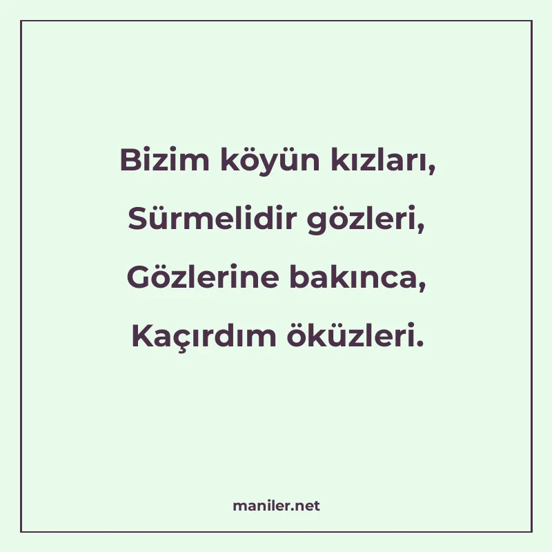 Bizim köyün kızları, Sürmelidir gözleri, Gözlerine bakınca manisi görseli