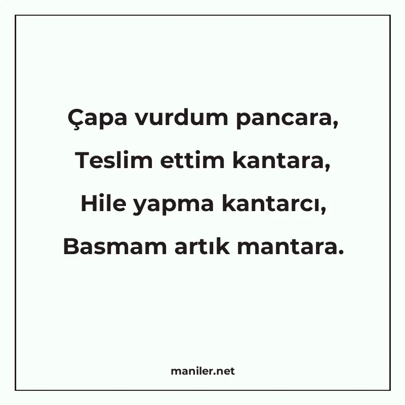 Çapa vurdum pancara, Teslim ettim kantara, Hile yapma kantar manisi görseli