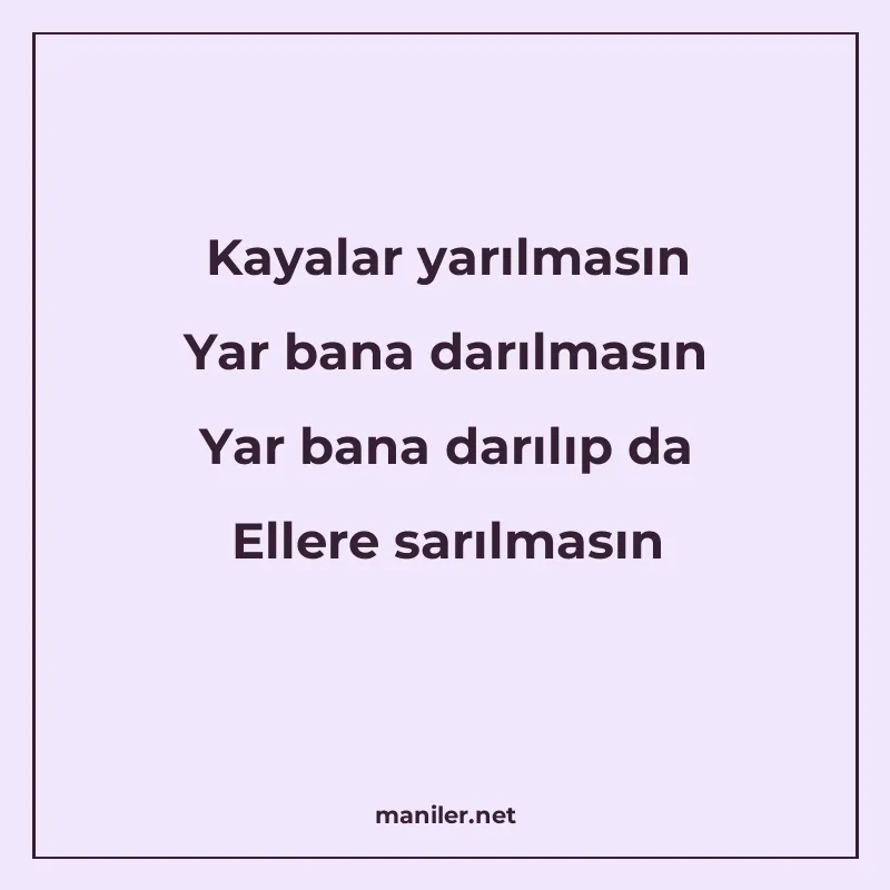 Kayalar yarılmasın Yar bana darılmasın Yar bana darılıp da E manisi görseli