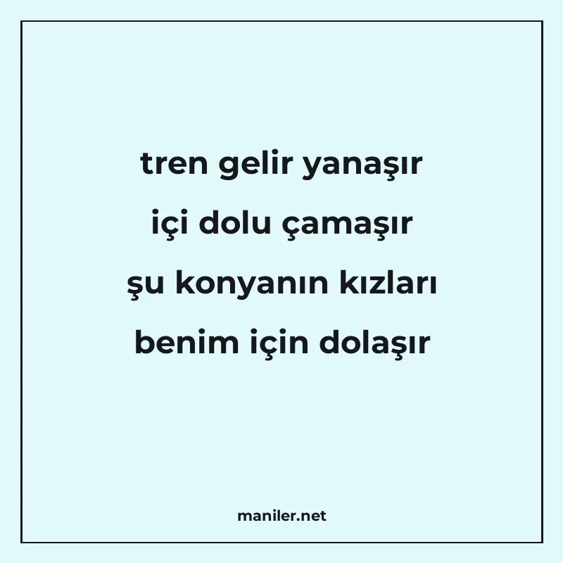 tren gelir yanaşır içi dolu çamaşır şu konyanın kızları beni manisi görseli