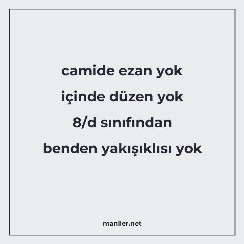 camide ezan yok içinde düzen yok 8/d sınıfından benden yakış manisi görseli