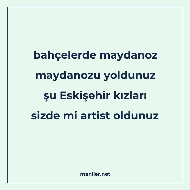 bahçelerde maydanoz maydanozu yoldunuz şu Eskişehir kızları manisi görseli