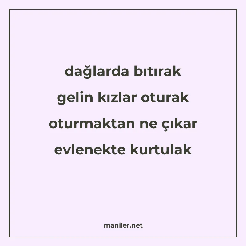 dağlarda bıtırak gelin kızlar oturak oturmaktan ne çıkar evl manisi görseli