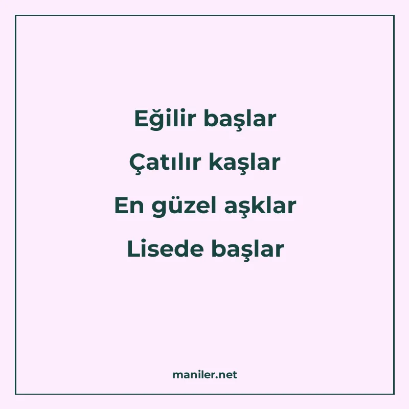 Eğilir başlar Çatılır kaşlar En güzel aşklar Lisede başlar manisi görseli