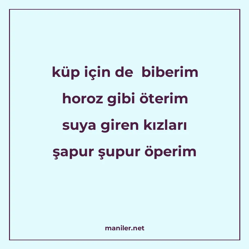 küp için de biberim horoz gibi öterim suya giren kızları şap manisi görseli