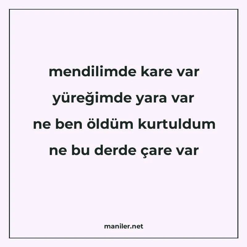 mendilimde kare var yüreğimde yara var ne ben öldüm kurtuldu manisi görseli