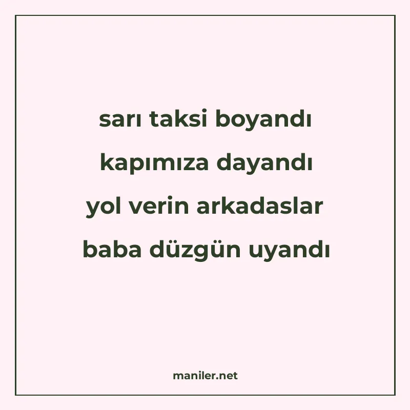 sarı taksi boyandı kapımıza dayandı yol verin arkadaslar bab manisi görseli