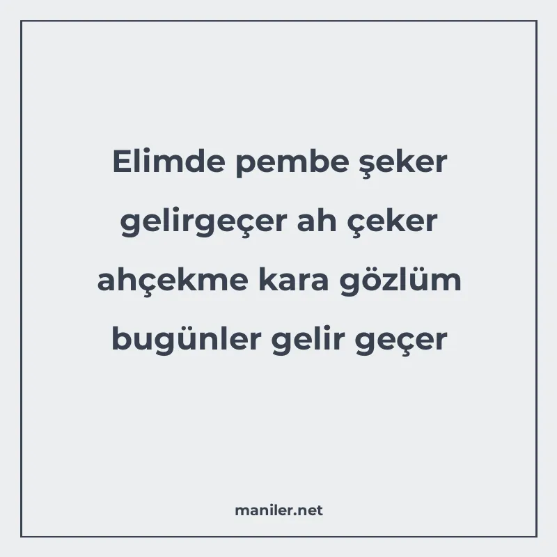 Elimde pembe şeker gelirgeçer ah çeker ahçekme kara gözlüm b manisi görseli