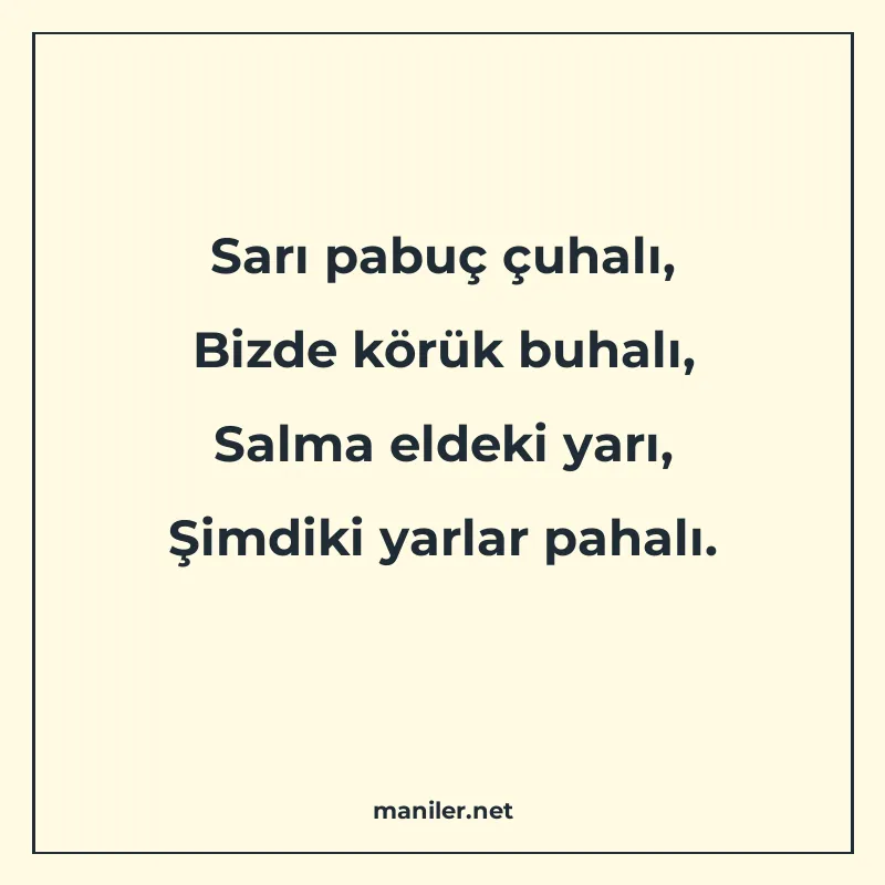 Sarı pabuç çuhalı, Bizde körük buhalı, Salma eldeki yarı, Şi manisi görseli