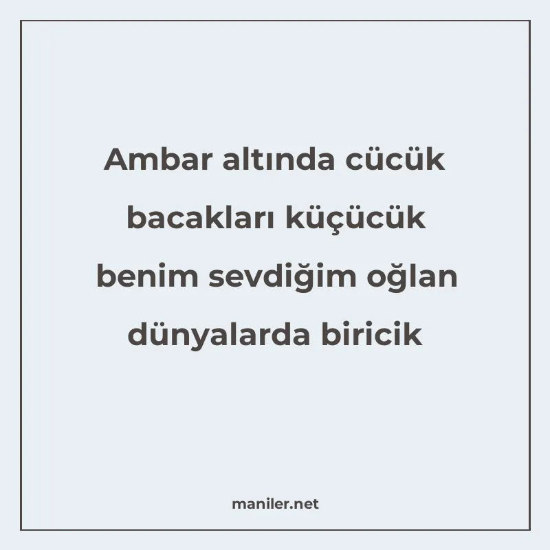 Ambar altında cücük bacakları küçücük benim sevdiğim oğlan d manisi görseli